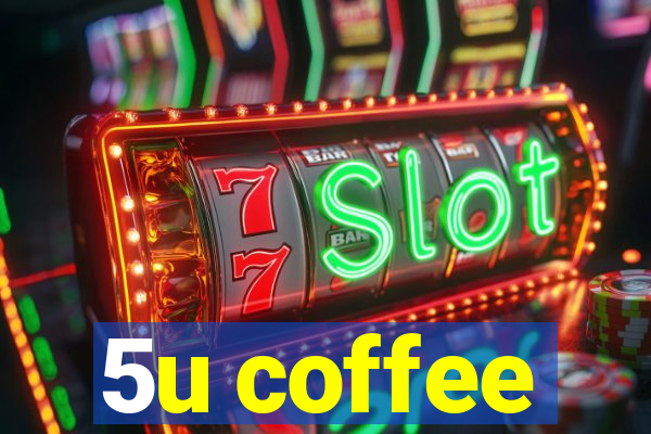 5u coffee